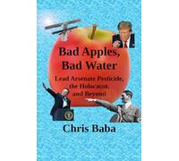Bad Apples, Bad Water: Lead Arsenate Pesticide, the Holocaust, and Beyond