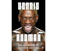 Bad as I wanna be. L'autobiografia senza censure