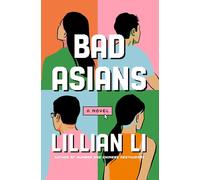 Bad Asians: A Novel