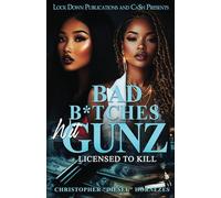 Bad B*tches Wit Gunz: Licensed To Kill: 1