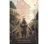 Bad Badger: A Family Story