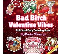 Bad Bitch Valentine Vibes: Bold & Easy Coloring Book