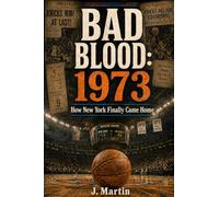 Bad Blood: 1973 - How New York Finally Came Home