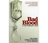 Bad Blood: A Cautionary Tale