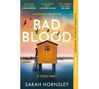 Bad Blood : an explosive psychological crime suspense thriller with a triple twist: 'a triumph!' Claire Douglas