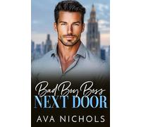 Bad Boy Boss Next Door: An Age Gap, Billionaire, Professor Romance
