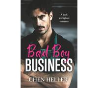 Bad Boy Business: A dark workplace romance