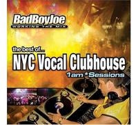 Bad Boy Joe - NYC Vocal Club House: 1 Am Ses