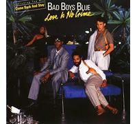 Bad Boys Blue - Love is no crime (1987)