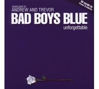 BAD BOYS BLUE - UNFORGETTABLE