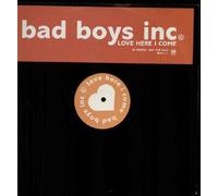 BAD BOYS INC - Bad Boys Inc.: Love Here I Come