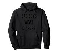 Bad Boys Wear Pannolini Citazione Felpa con Cappuccio