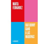 Bad Bunny ganó a las máquinas (Serie ENDEBATE)