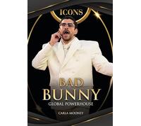 Bad Bunny: Global Powerhouse