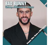 Bad Bunny: Making a Difference as a Rapper
