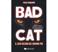 Bad cat. Il lato oscuro del giovane Poe
