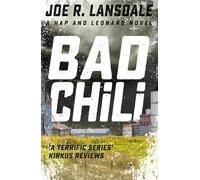 Bad Chili: Hap and Leonard Book 4