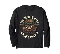 Bad Choices Make Good Stories - Orso da Campeggio Maglia a Manica