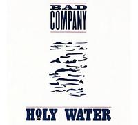 Bad Company - Holy Water