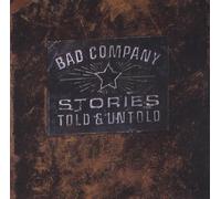 Bad Company - Stories Told & Untold