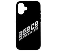 Bad Company Til The Day I Die Logo classico di Bad Co. Custodia per iPhone 16