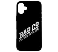 Bad Company Til The Day I Die Logo classico di Bad Co. Custodia per iPhone 16 Plus