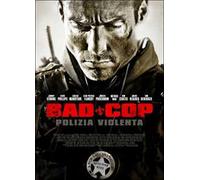 Bad Cop - Polizia Violenta - Blu-ray