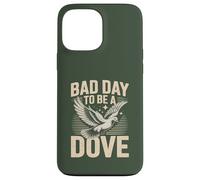 Bad Day to Be a Dove Bird Hunting Citazione per Outdoorsmen Custodia per iPhone 13 Pro Max