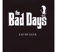 Bad Days - Eat My Luck