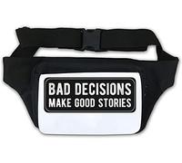 Bad Decisions Make Good Stories - Marsupio divertente, colore: Bianco