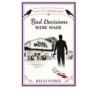 Bad Decisions Were Made