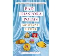 Bad Diaspora Poems: Winner of the Forward Prize for Best First Collection