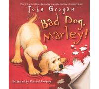 Bad Dog, Marley! by John Grogan (2011-07-26)