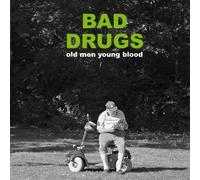 BAD DRUGS - OLD MEN YOUNG BLOOD