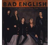 Bad English - When I See You Smile