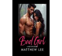 Bad Girl: A Hot Wife Story