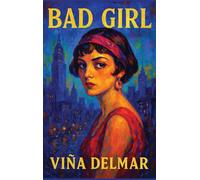Bad Girl: A Novel of Love and Consequence
