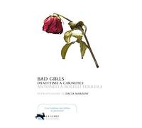 Bad girls. Da vittime a carnefici