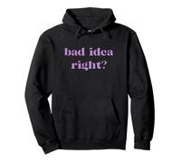 Bad Idea Right Statement Uomini Donne Bambini Felpa con Cappuccio