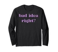 Bad Idea Right Statement Uomini Donne Bambini Maglia a Manica