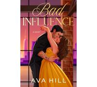Bad Influence: A Grumpy Sunshine Romance