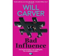 Bad Influence: The EXPLOSIVE, twisty, darkly funny new thriller that EVERYONE is talking about...