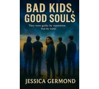 Bad Kids, Good Souls