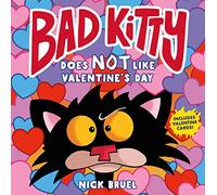 Bad Kitty Does Not Like Valentine's Day