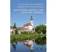 Bad Kötzting: Die Kirchen der Pfarreiengemeinschaft