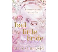 Bad Little Bride : The sizzling new contract 03riage romance from the million-copy bestselling author: The sizzling new contract marriage romance from the million-copy bestselling author