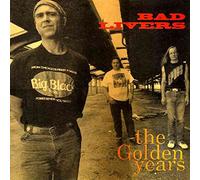Bad Livers - Golden Years