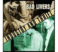 Bad Livers - Industry & Thrift