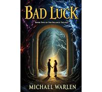Bad Luck: Book Two of The Balance Trilogy