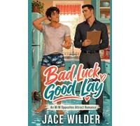 Bad Luck Good Lay: An M/M Opposites Attract Romance